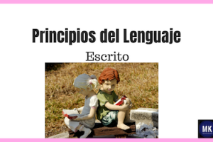 Principios del lenguaje escrito